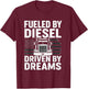 Fueled by Diesel, Driven x Dreams T-Shirt - T-Shirt | Maroon
