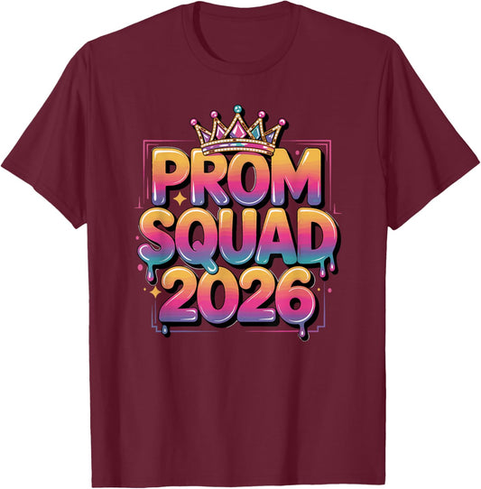 Prom Squad 2026 Graduate Funny Prom Class of 2026 T-Shirt - T-Shirt | Maroon