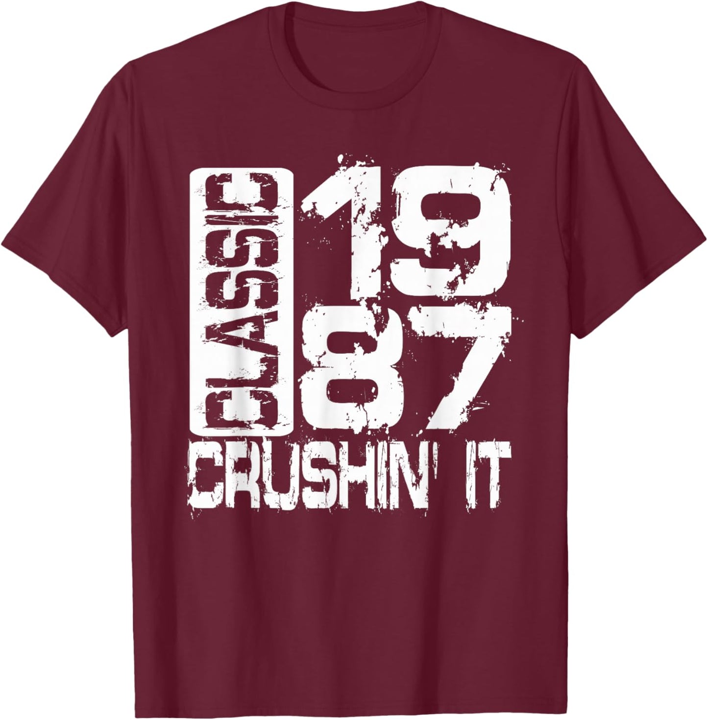 Born in 1987, Classic 1987 Crushin’ It Grunge Birthday T-Shirt - T-Shirt | Maroon