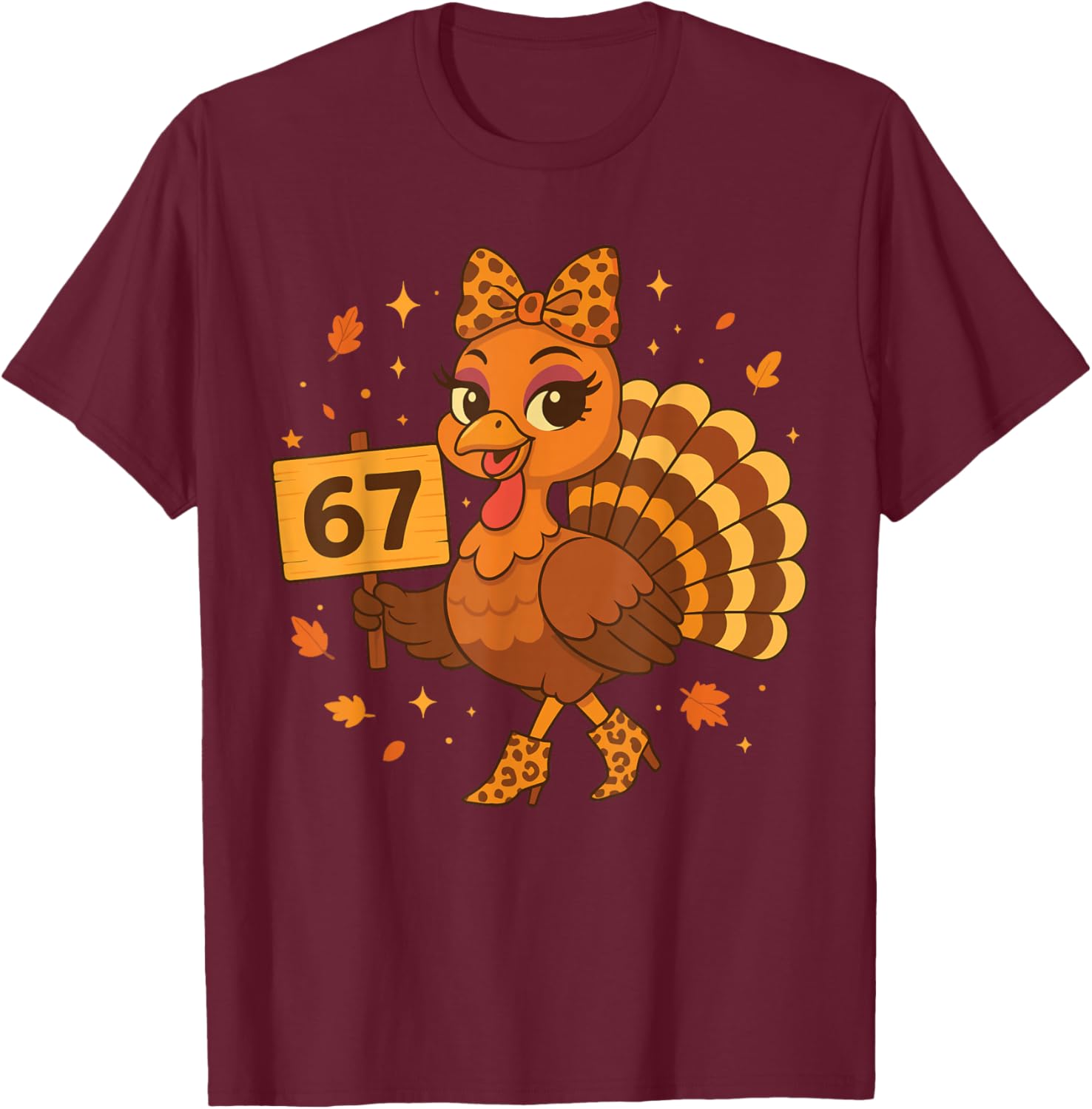 Leopard Turkey 67 Meme Thanksgiving Turkey Day Women Girls T-Shirt - T-Shirt | Maroon