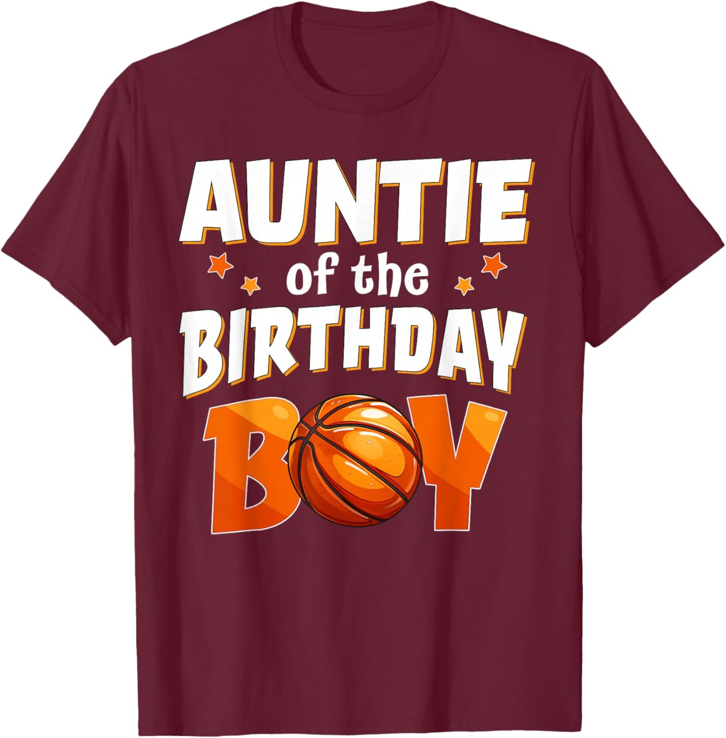 Auntie of The Birthday Boy Basketball Family Matching Sport T-Shirt - T-Shirt | Maroon