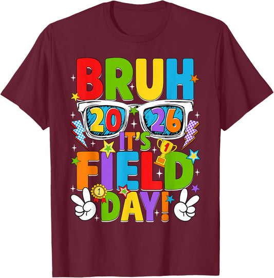 Bruh It's Field Day Teacher Boys Girls Kids Field Day 2026 T-Shirt - T-Shirt | Maroon
