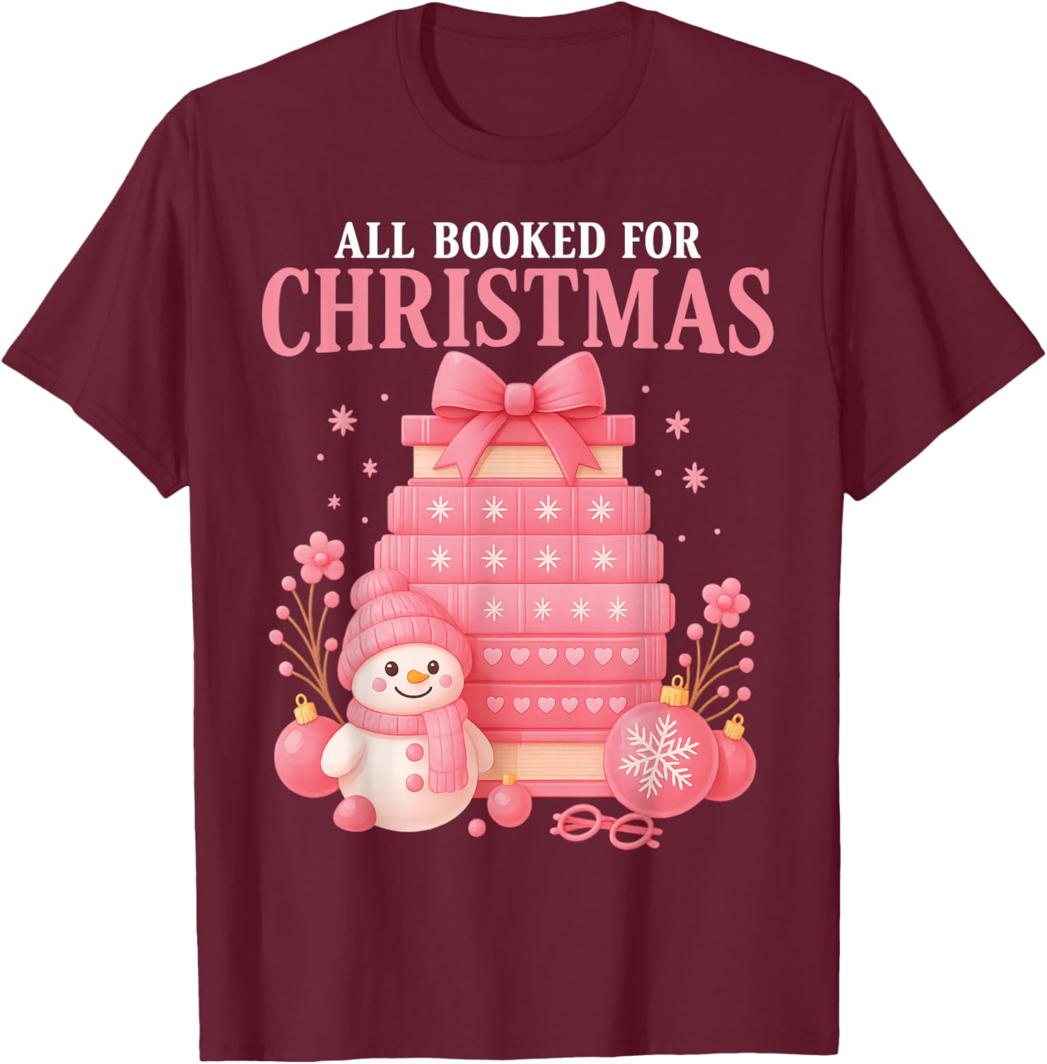 All Booked for Christmas Bookish Librarian Teacher T-Shirt - T-Shirt | Maroon