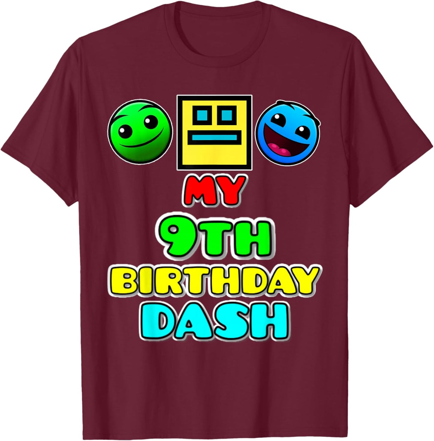 My 9th Birthday Dash Video Game Theme Kids Party Geometry T-Shirt - T-Shirt | Maroon