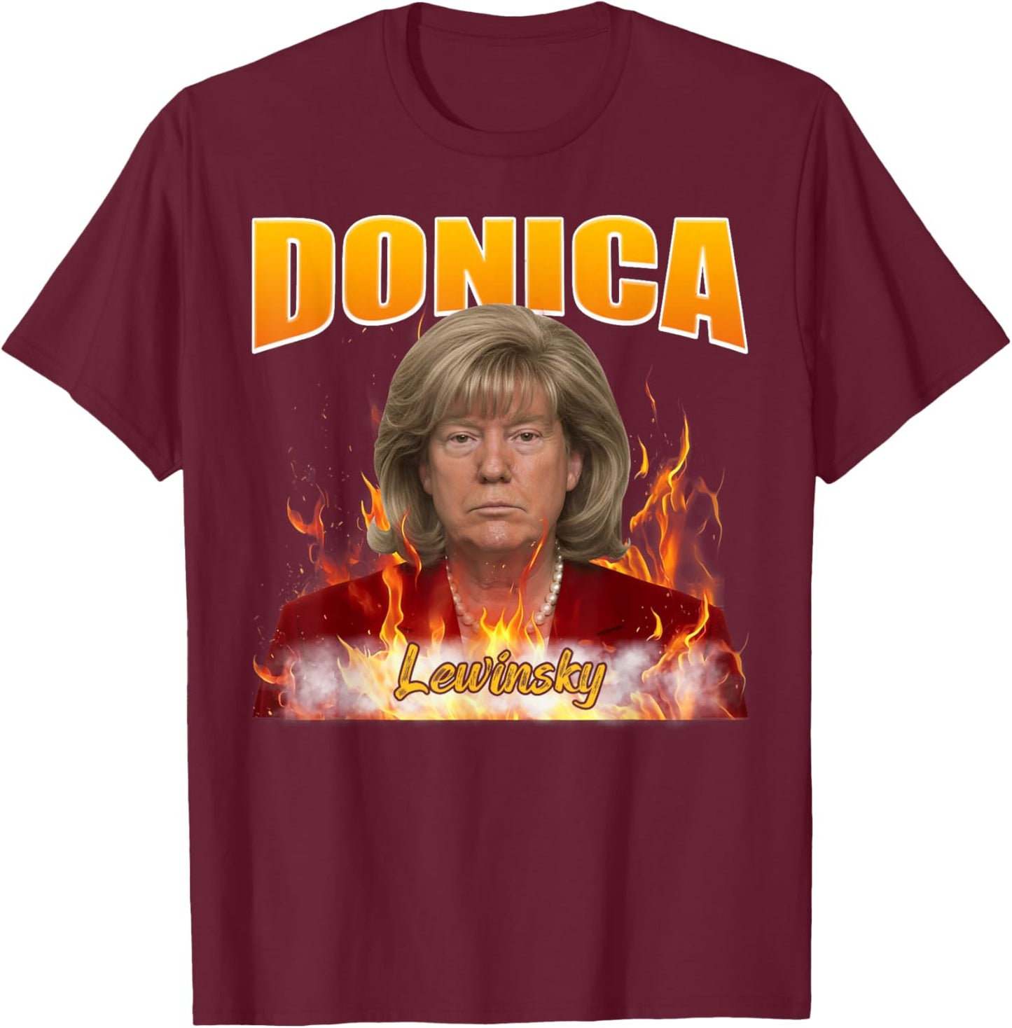 Funny Meme Donica Lewinsky Shirt Satirical Portrait Parody T-Shirt - T-Shirt | Maroon