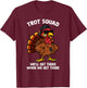Trot Squad Funny Turkey Trot Thanksgiving Running Boys Girls T-Shirt - T-Shirt | Maroon