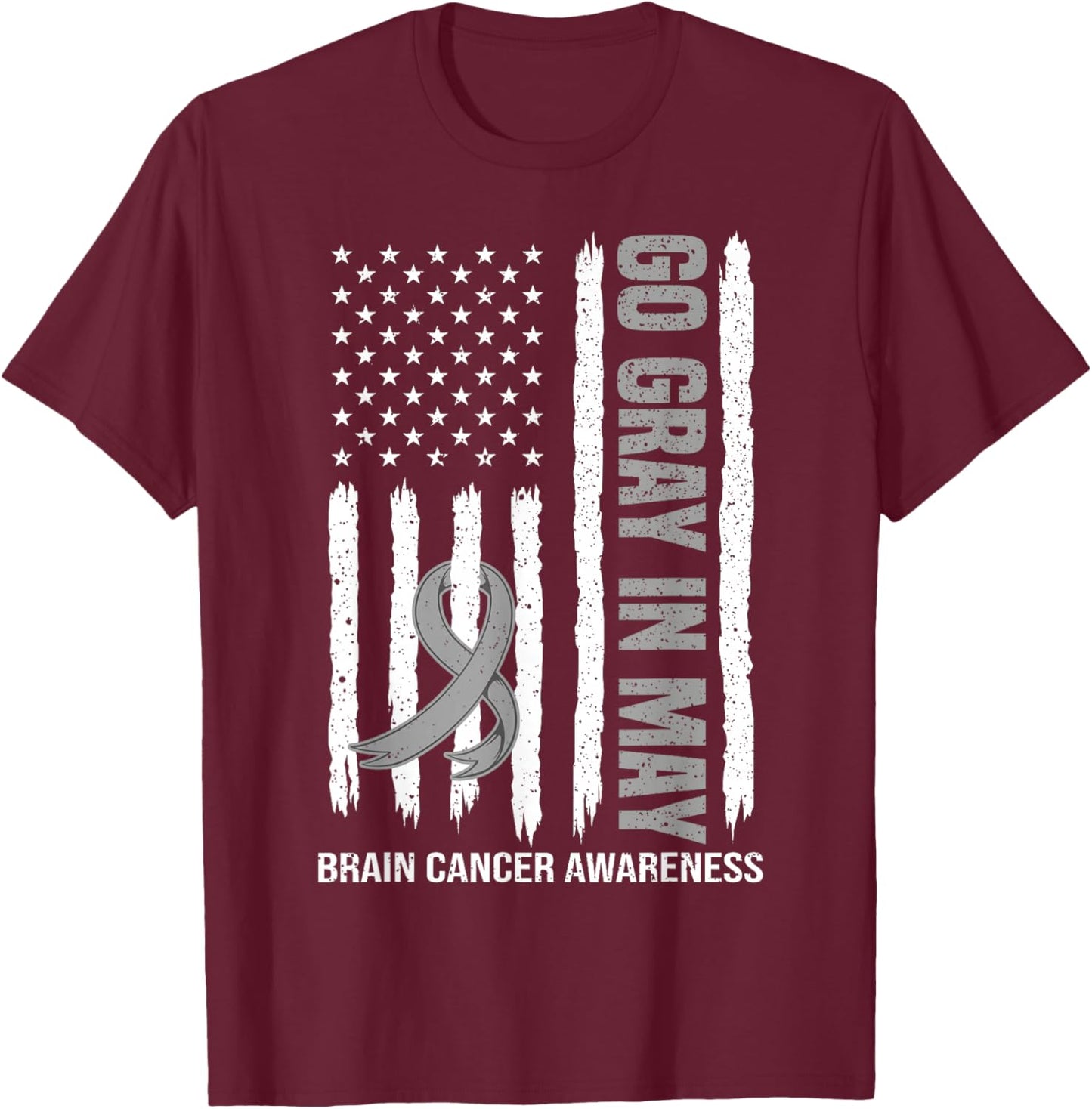 Fight Brain Cancer Awareness Wear Gray in May American Flag T-Shirt - T-Shirt | Maroon