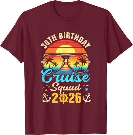 30Th Birthday Cruise Squad 2026 Matching Party Vacation T-Shirt - T-Shirt | Maroon