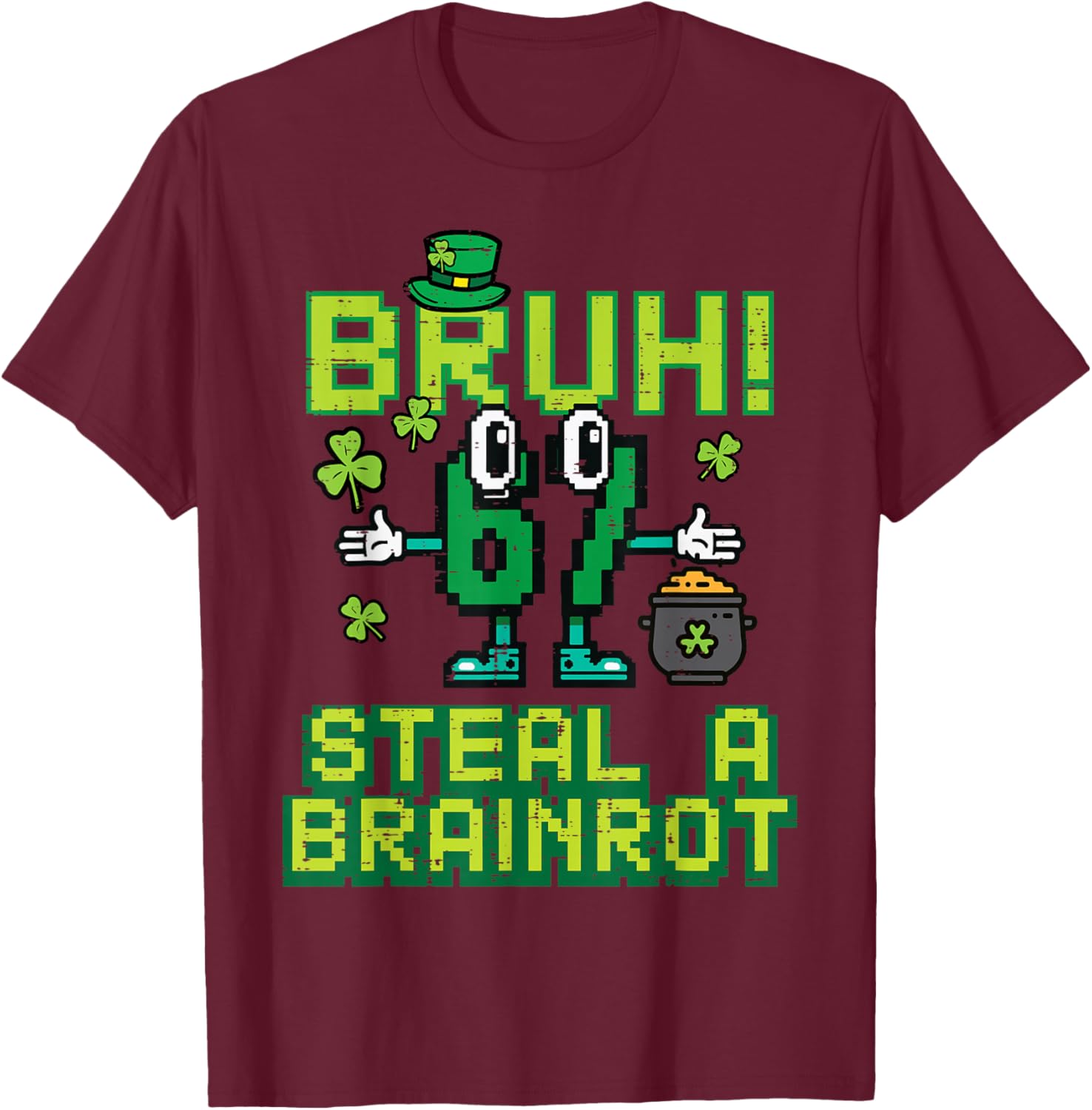 Bruh Steal A Brainrot 67 6 7 St Patricks Day Boys Kids Youth T-Shirt - T-Shirt | Maroon