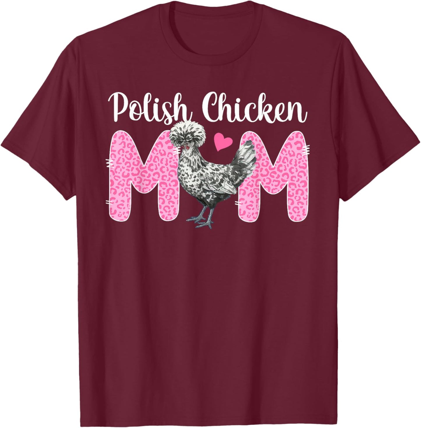 Polish Chicken Mom Leopard Polish Chicken Lover T-Shirt - T-Shirt | Maroon