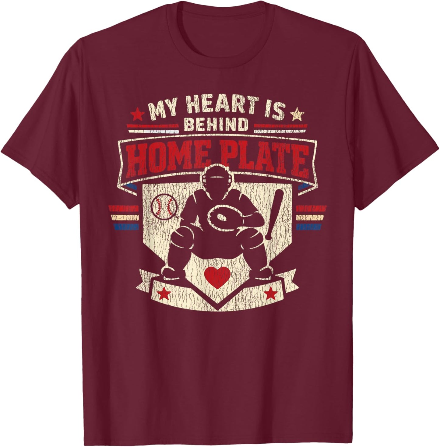 Baseball Fan Catcher Vintage My Heart is Behind Home Plate T-Shirt - T-Shirt | Maroon