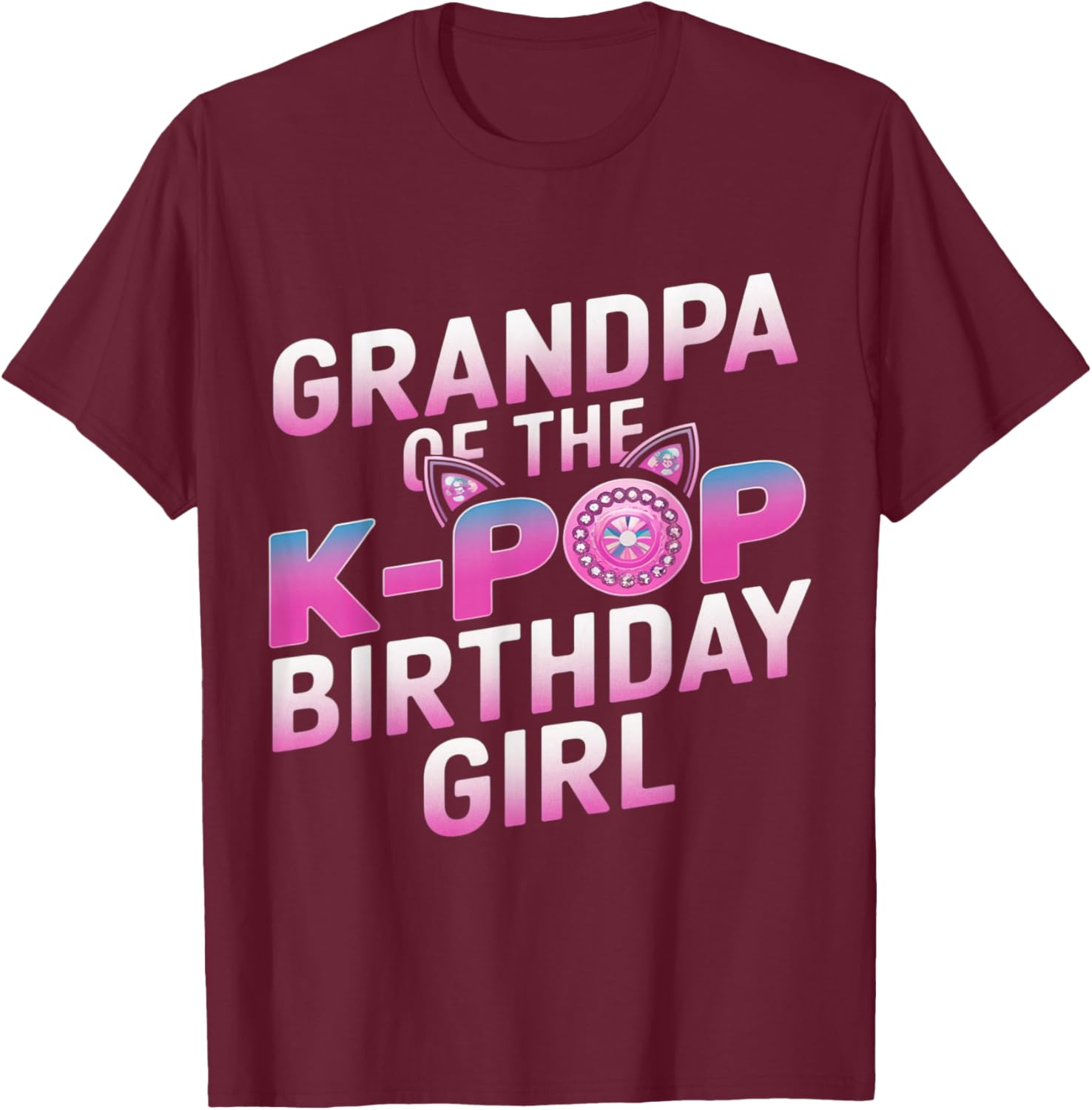 Grandpa of The K-Pop Birthday Girl K Pop Birthday T-Shirt - T-Shirt | Maroon