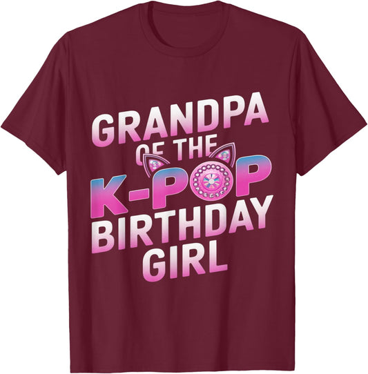 Grandpa of The K-Pop Birthday Girl K Pop Birthday T-Shirt - T-Shirt | Maroon