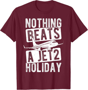 Nothing Beats A JET2 Holiday Travel, Adventure, Holiday T-Shirt - T-Shirt | Maroon