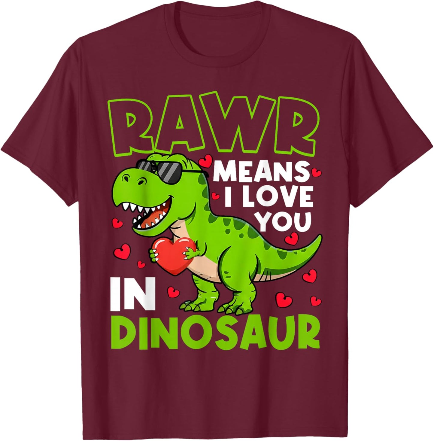 Valentine Rawr Means I Love You in Dinosaur Boys Kids T-Shirt - T-Shirt | Maroon