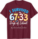 Intervention Teacher I Survived 100 Days of School 67+33 T-Shirt - T-Shirt | Maroon