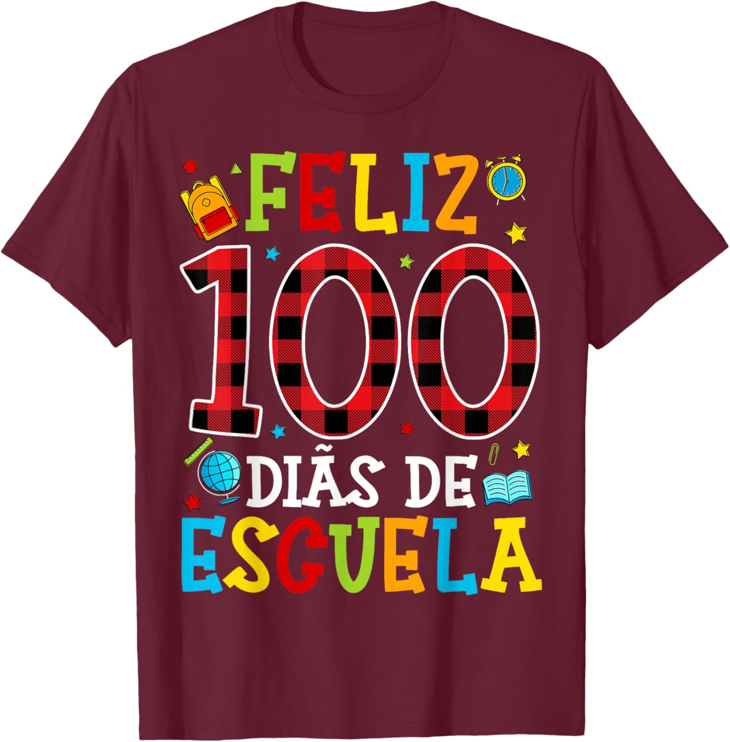 Spanish Teacher 100th Day School Feliz 100 Dias De Escuela T-Shirt - T-Shirt | Maroon