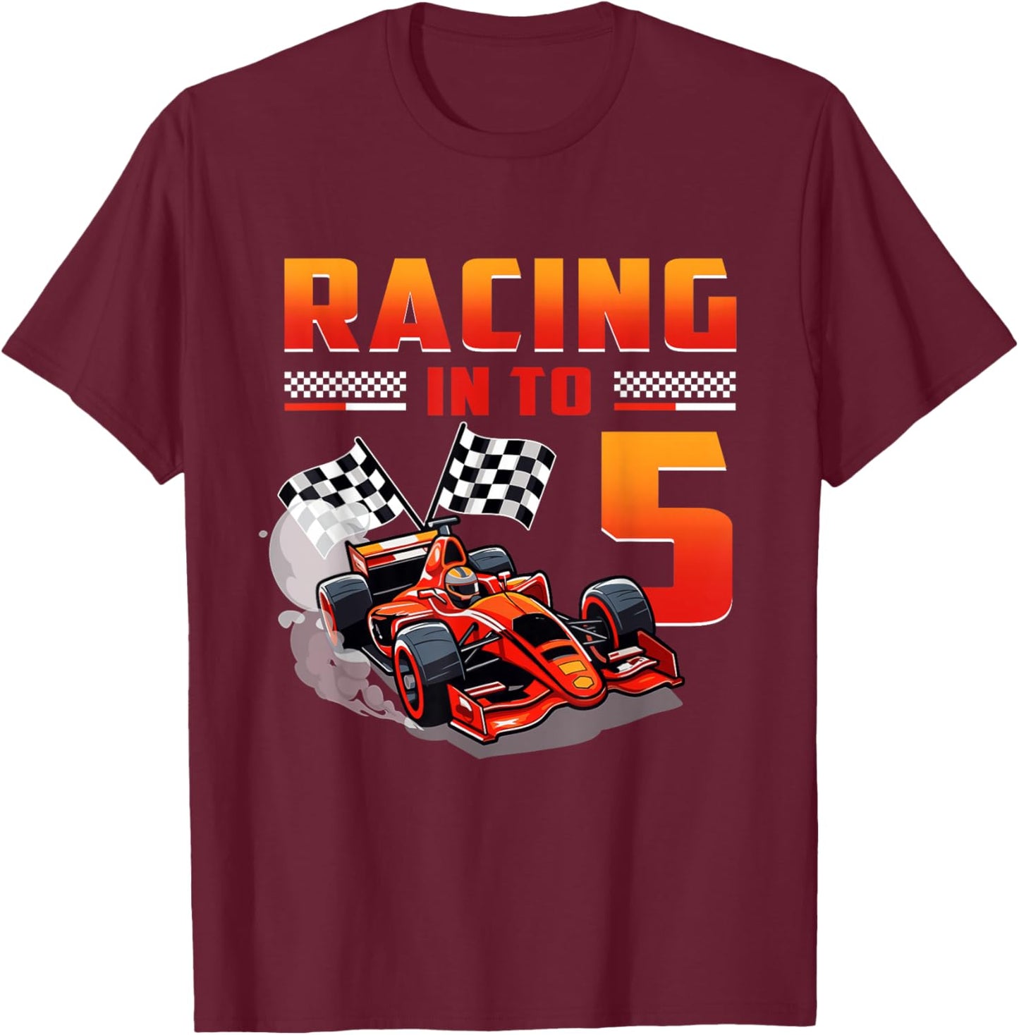 5 Year Old Birthday Boy Racing Car Theme Racing Into 5 T-Shirt - T-Shirt | Maroon