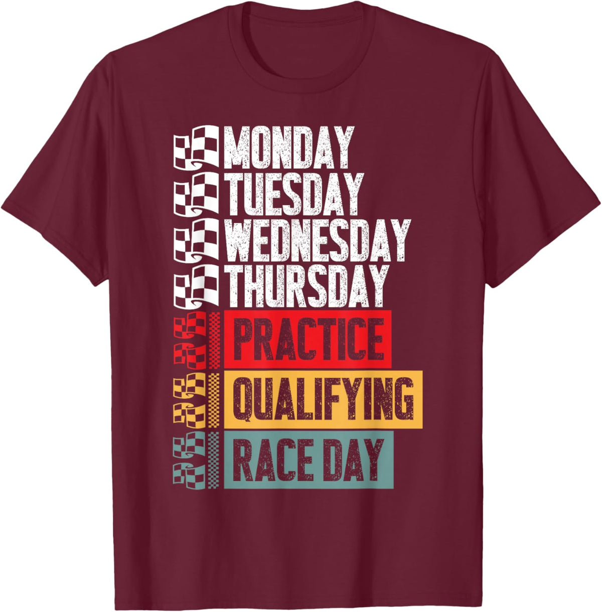Funny Monday Tuesday Thursday Practice Qualifying Race Day T-Shirt - T-Shirt | Maroon