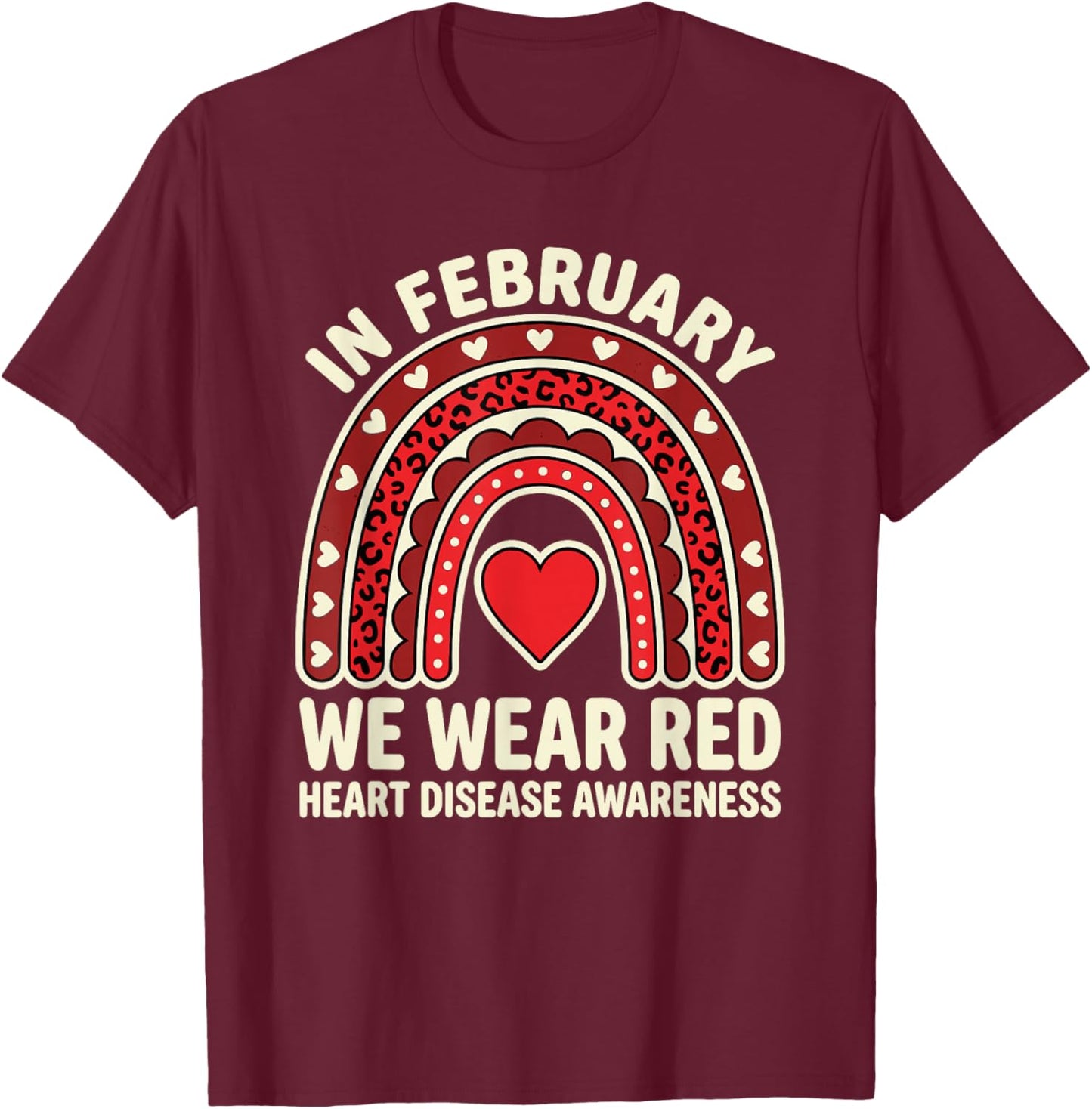 in February We Wear Red Heart Disease Month Awareness Quote T-Shirt - T-Shirt | Maroon
