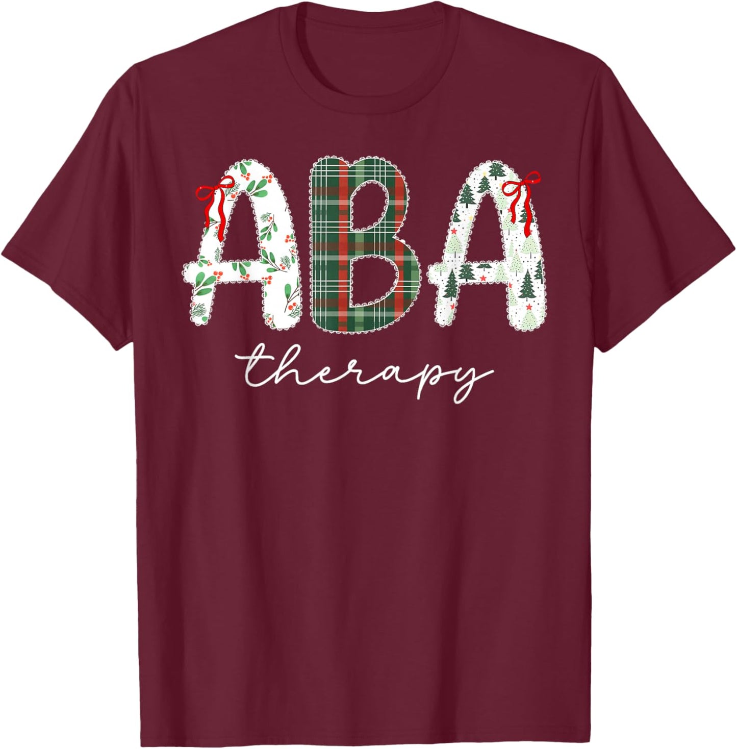 Behavior Analyst Coquette Bow ABA Therapy SPED Christmas T-Shirt - T-Shirt | Maroon