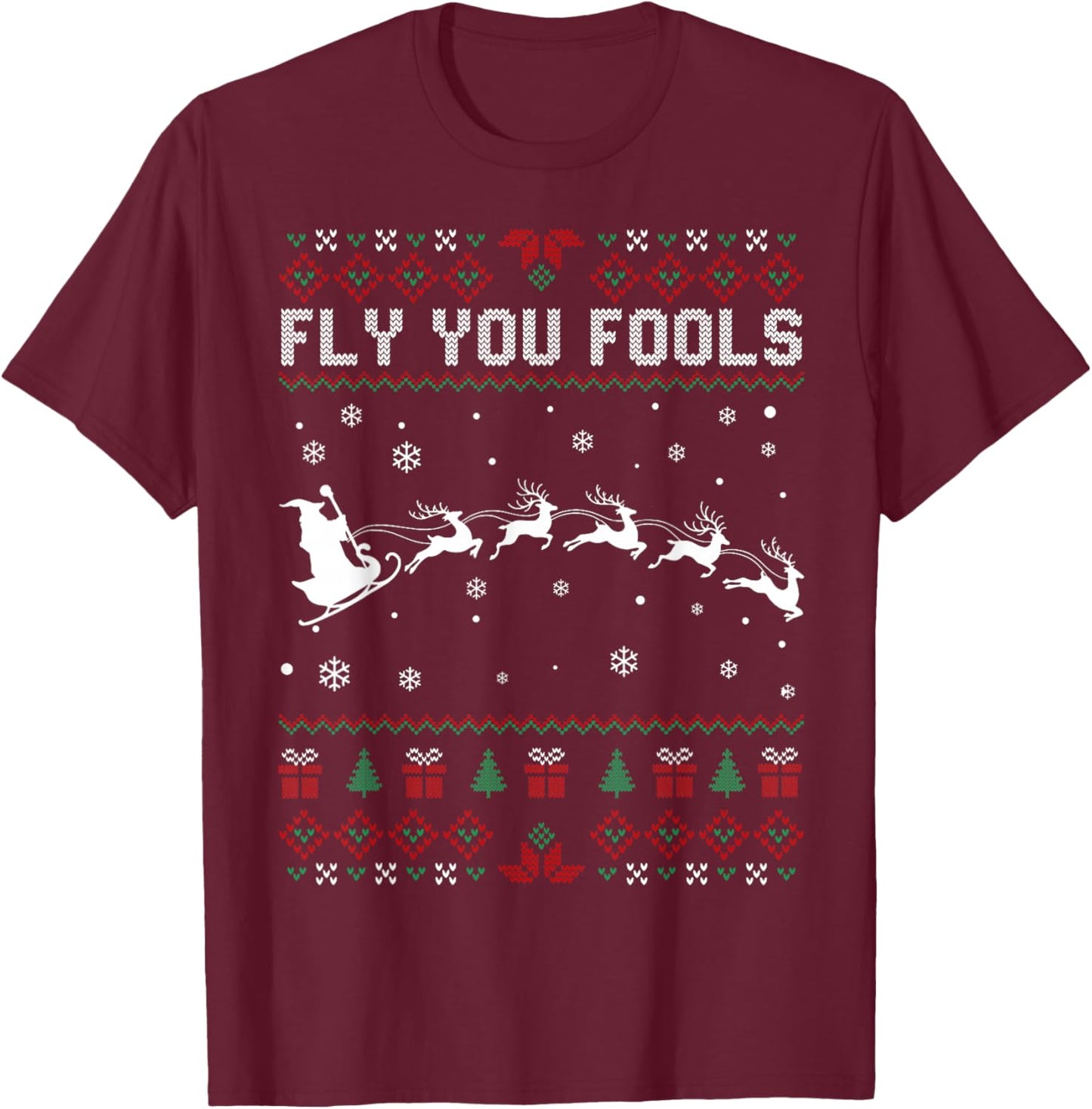 Funny Fly You Fools Santa Sleigh Reindeer Ugly Christmas T-Shirt - T-Shirt | Maroon