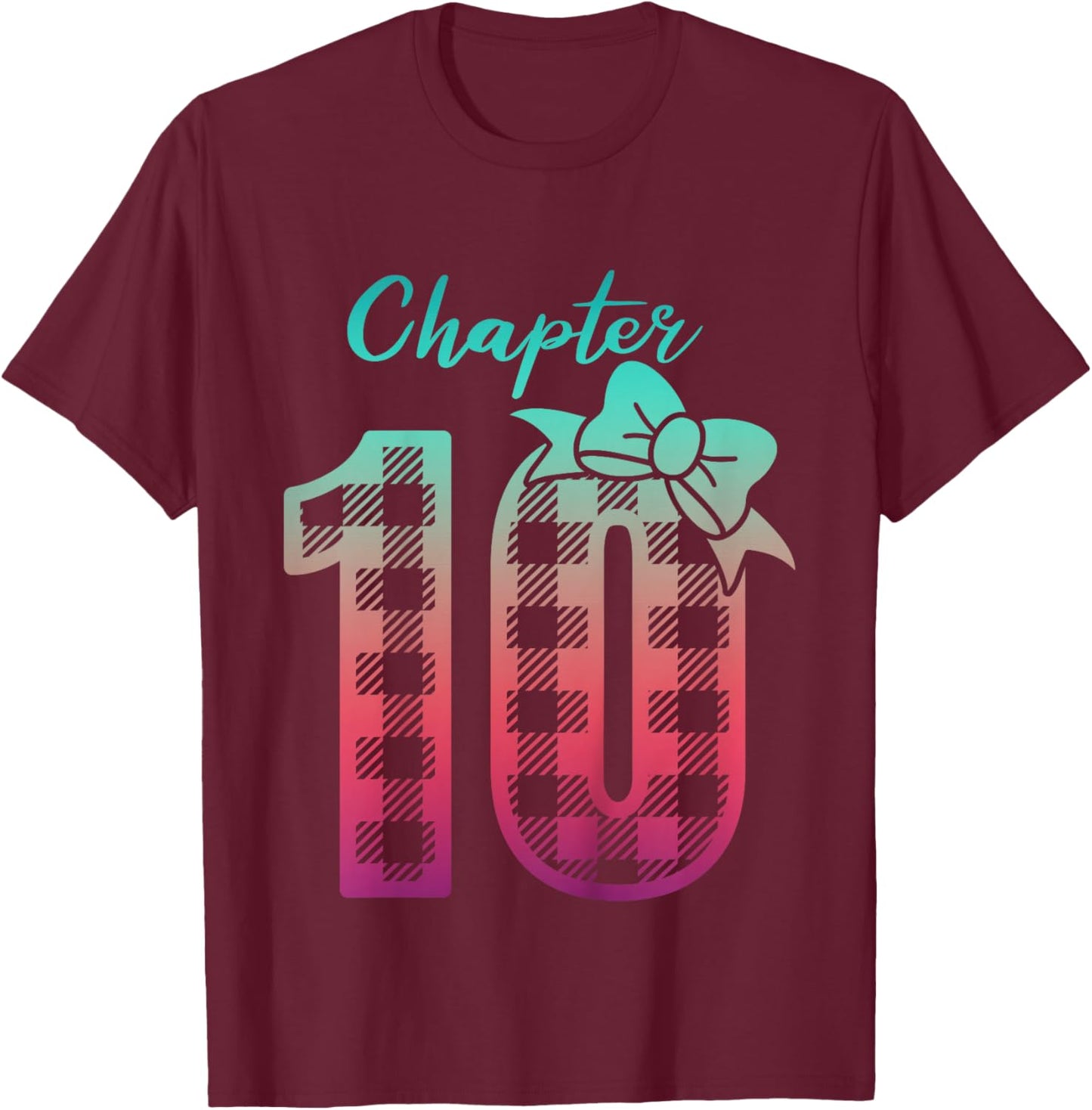10th Birthday Girl Chapter Cute Ten Bday 10 Year Old Girl T-Shirt - T-Shirt | Maroon