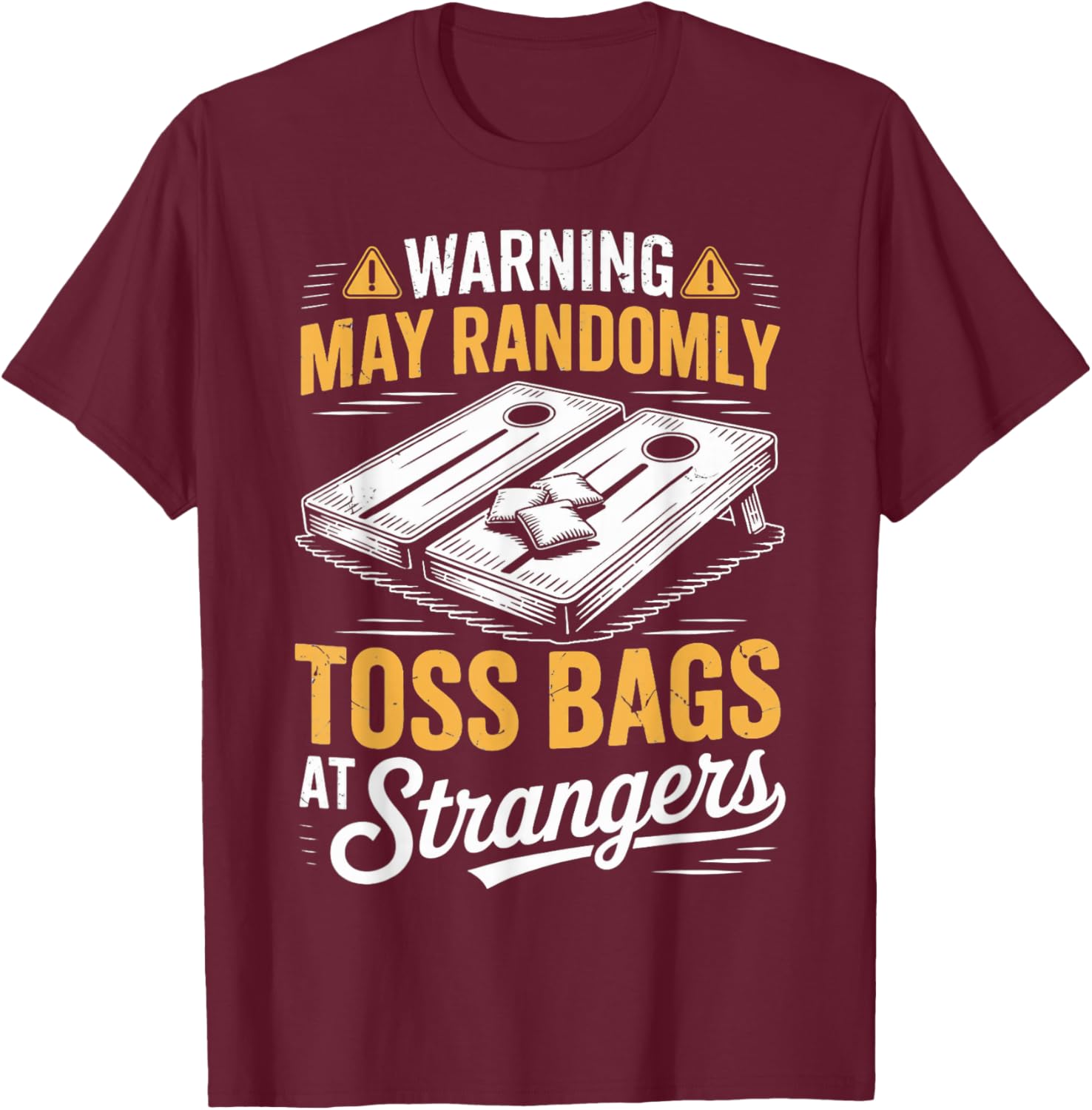 Randomly Toss Bags Cornhole Throwing Games Cornhole Player T-Shirt - T-Shirt | Maroon