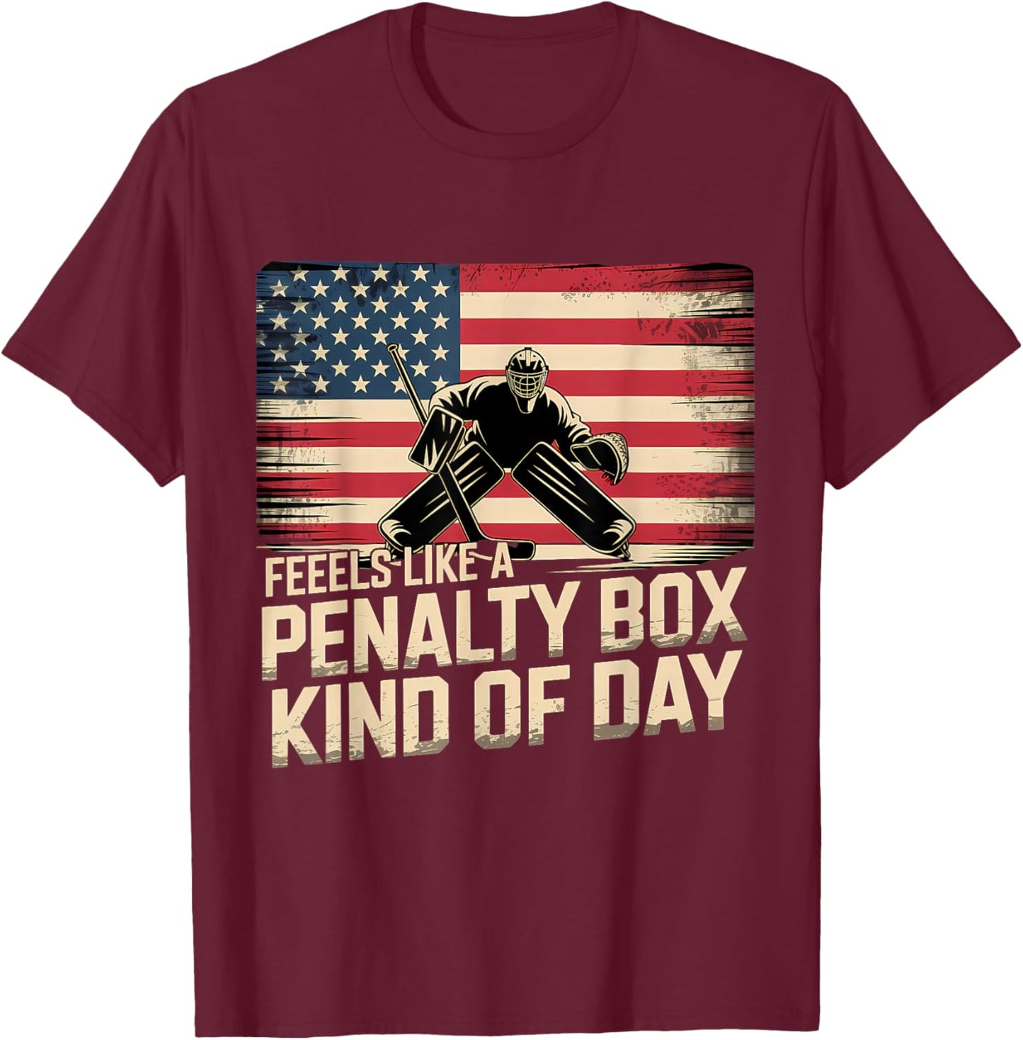 Feels Like A Penalty Box Kind of Day Funny Hockey T-Shirt - T-Shirt | Maroon