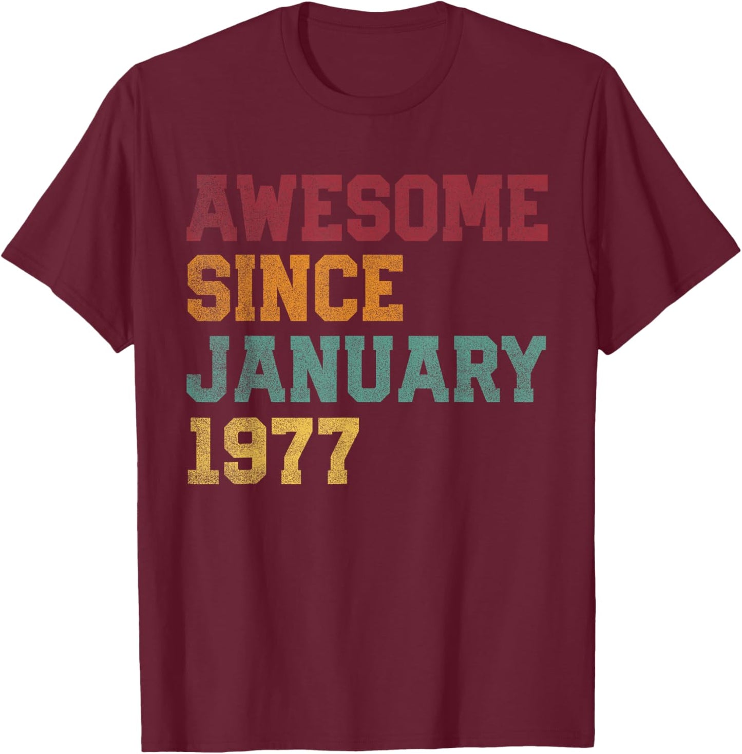Awesome Since January 1977 50th Birthday 50 Years Old T-Shirt - T-Shirt | Maroon