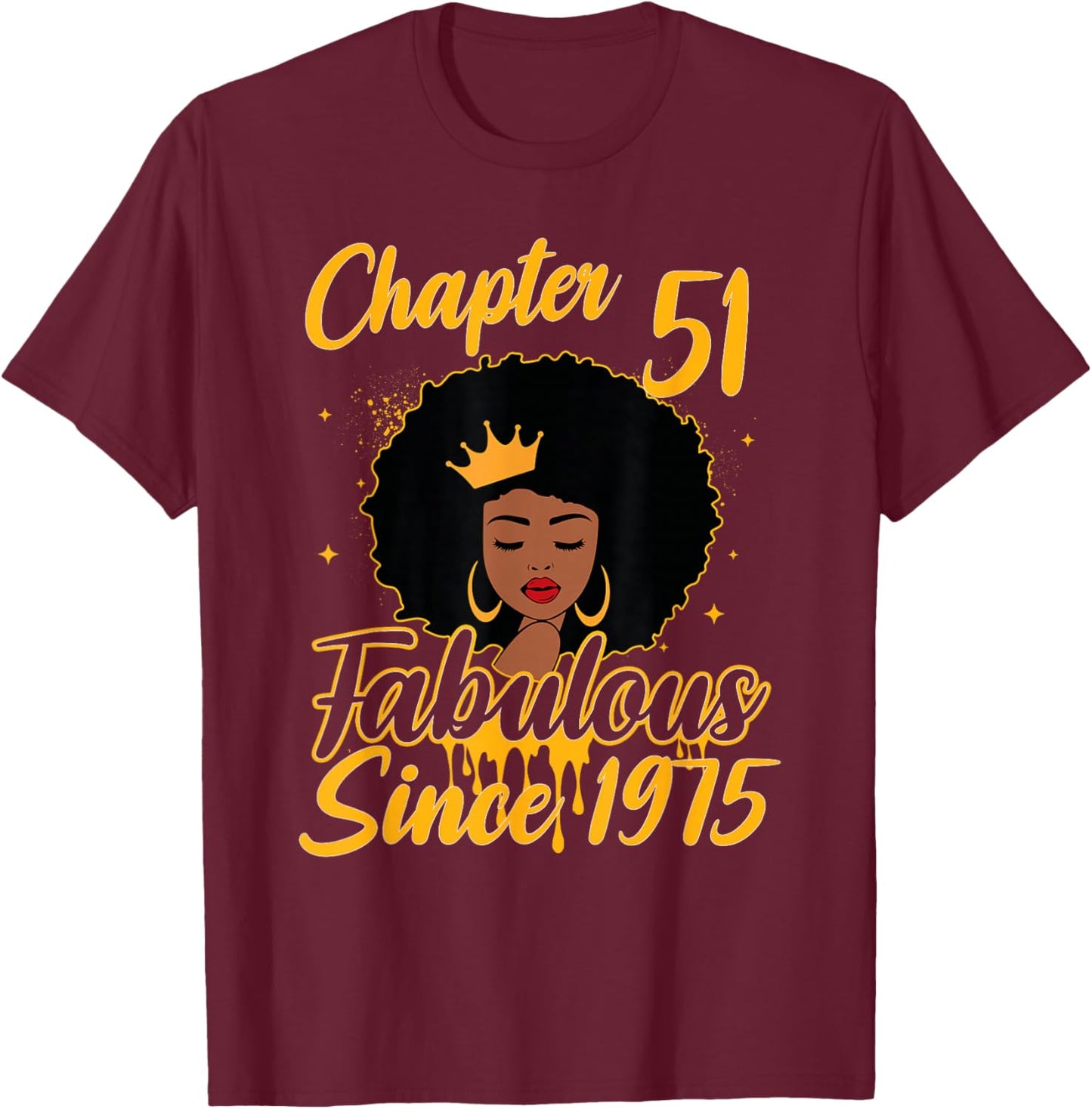 Chapter 51 Fabulous Since 1975 Birthday Queen Black Women T-Shirt - T-Shirt | Maroon