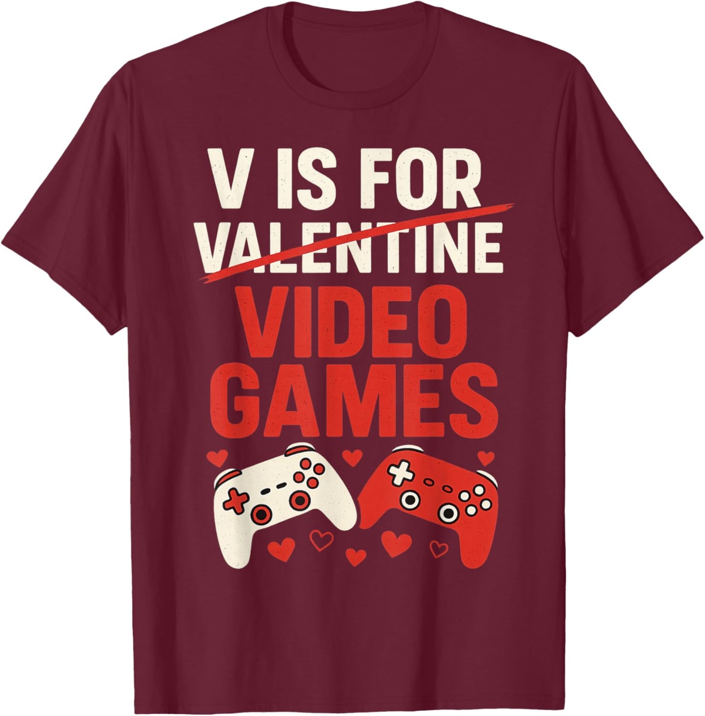 V is for Video Games Funny Valentines Gamer Boy Men Kids T-Shirt - T-Shirt | Maroon