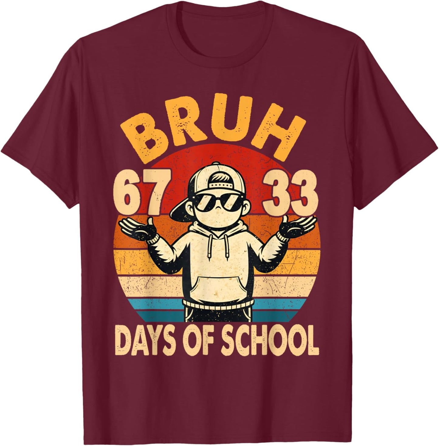 100th Bruh 67 33 Days of School Boys Kids 100 Days of School T-Shirt - T-Shirt | Maroon