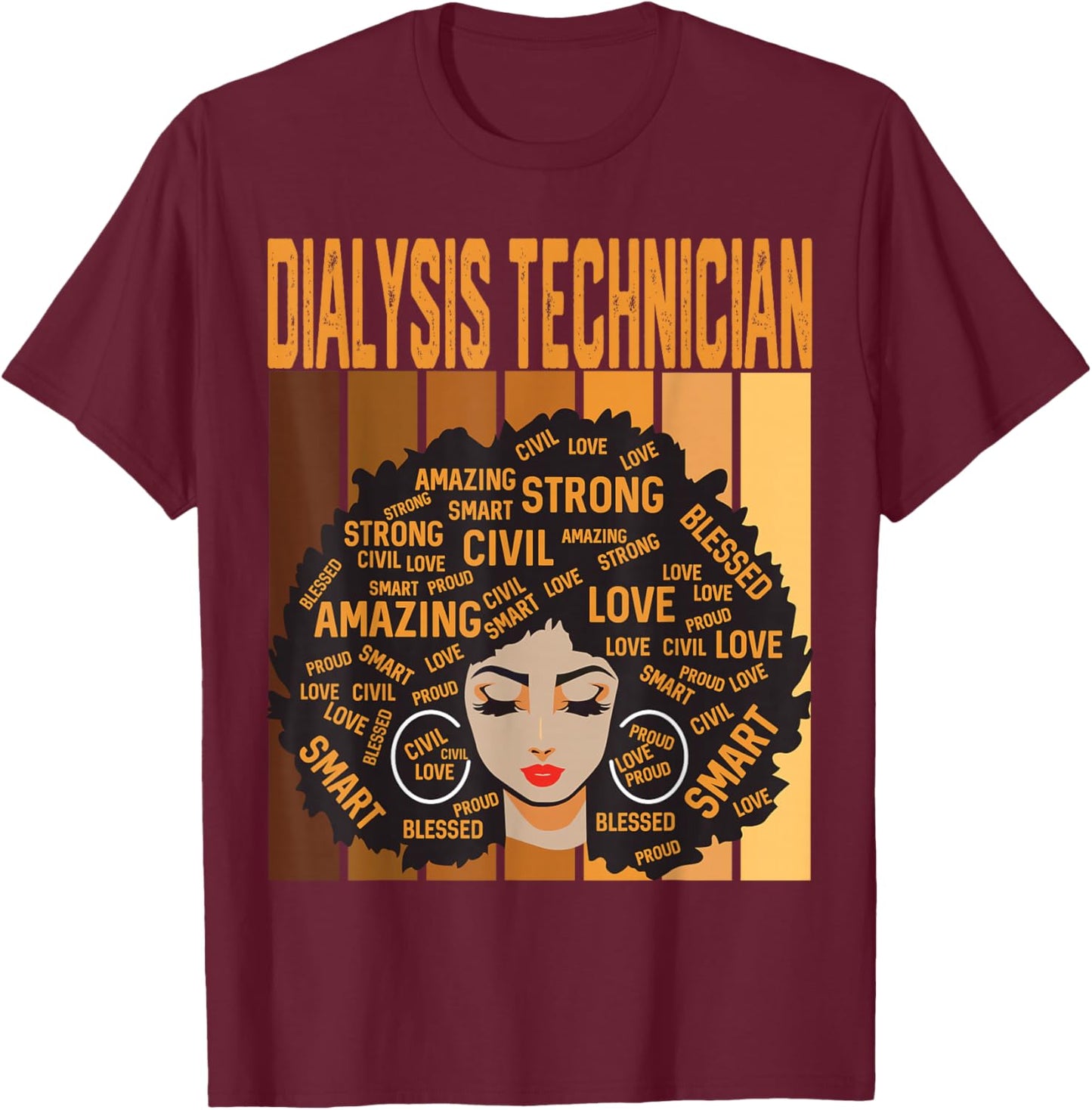 Dialysis Technician Powerful Black History Month Pride T-Shirt - T-Shirt | Maroon