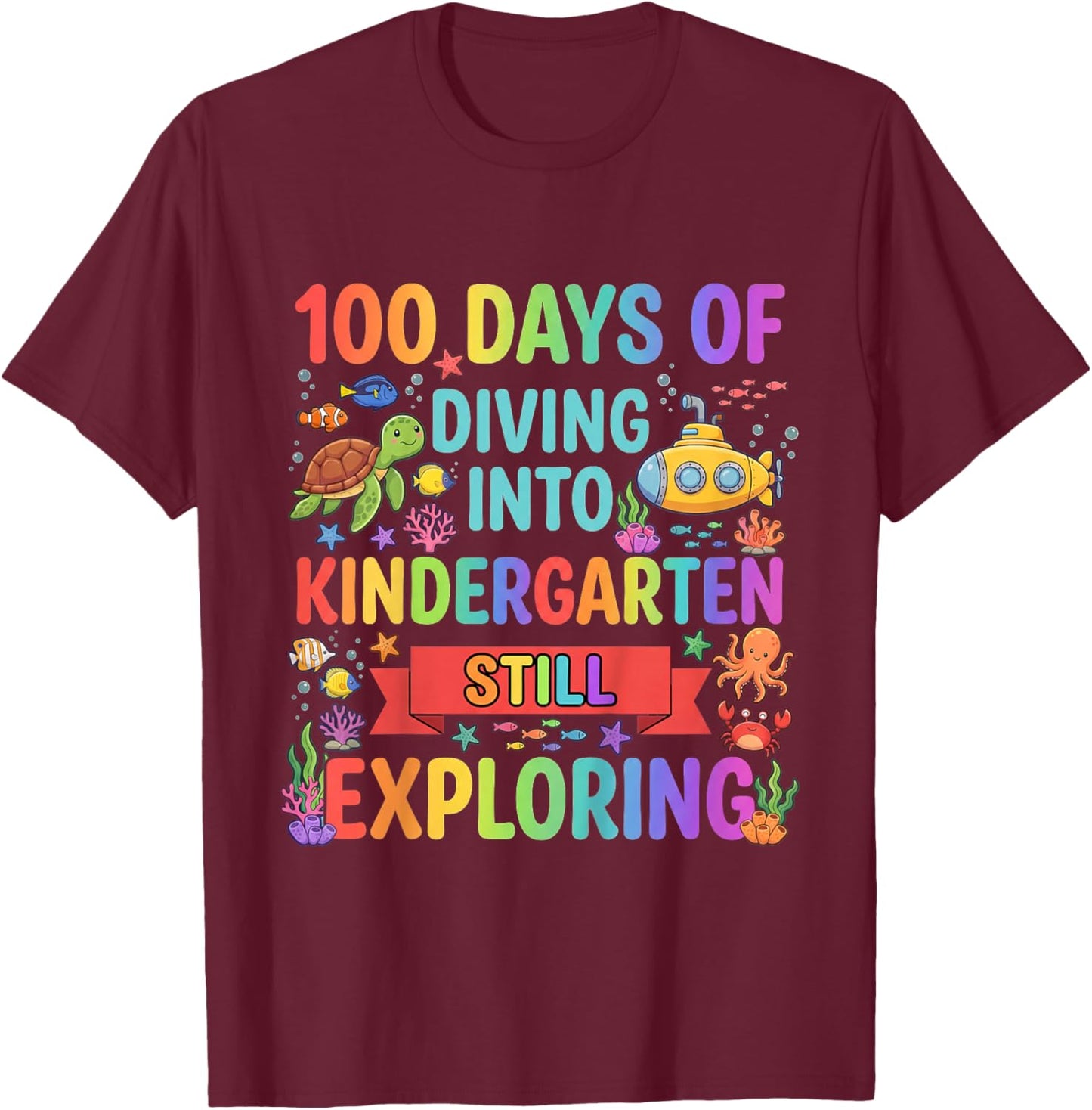 Kids 100 Day of School Diving Into Kindergarten Ocean Animals Art T-Shirt - T-Shirt | Maroon