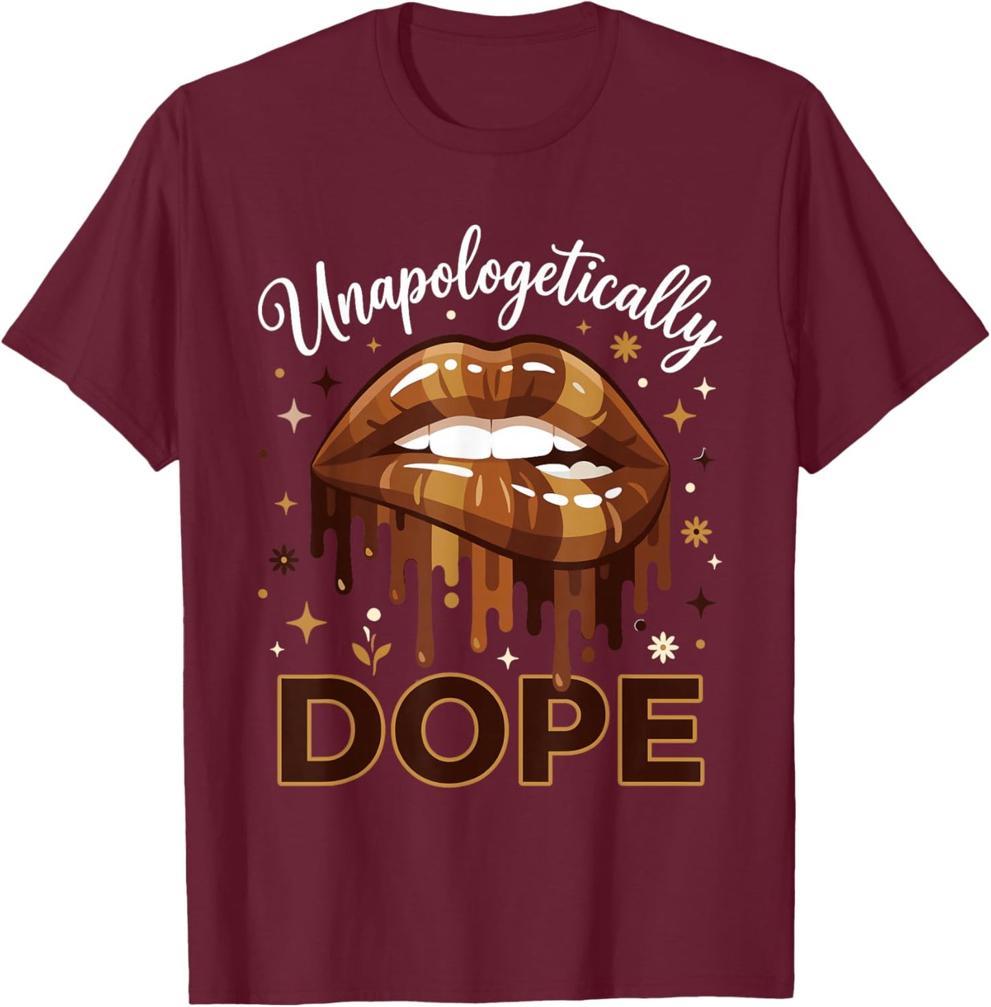 Unapologetically Dope Woman Juneteenth Melanin Black Pride T-Shirt - T-Shirt | Maroon