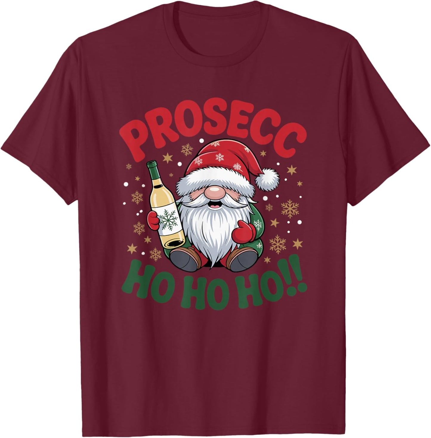 Prosecco Wine Christmas Gnome Prosecc-Ho-Ho-Ho T-Shirt - T-Shirt | Maroon