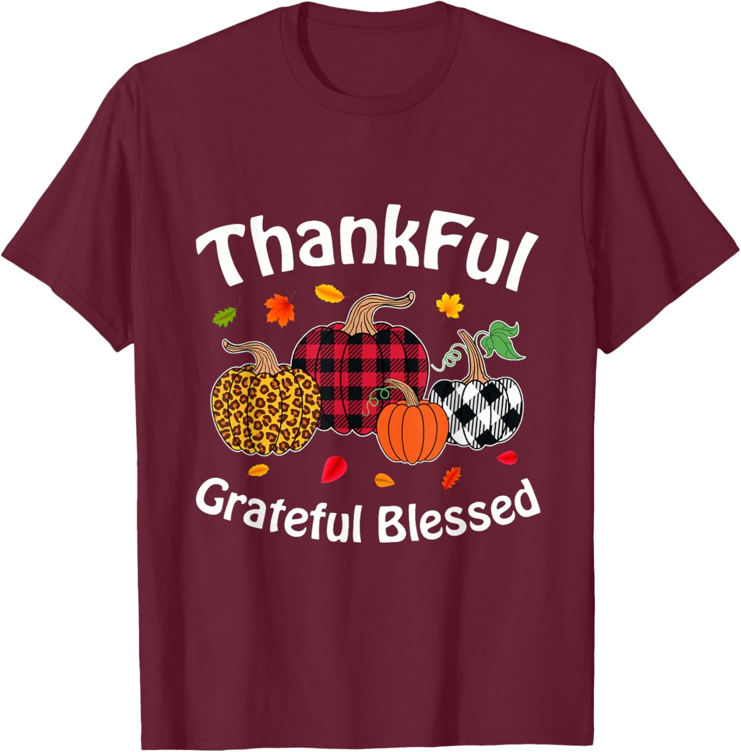 Autumn Fall Thanksgiving Thankful Grateful Blessed Pumpkin T-Shirt - T-Shirt | Maroon