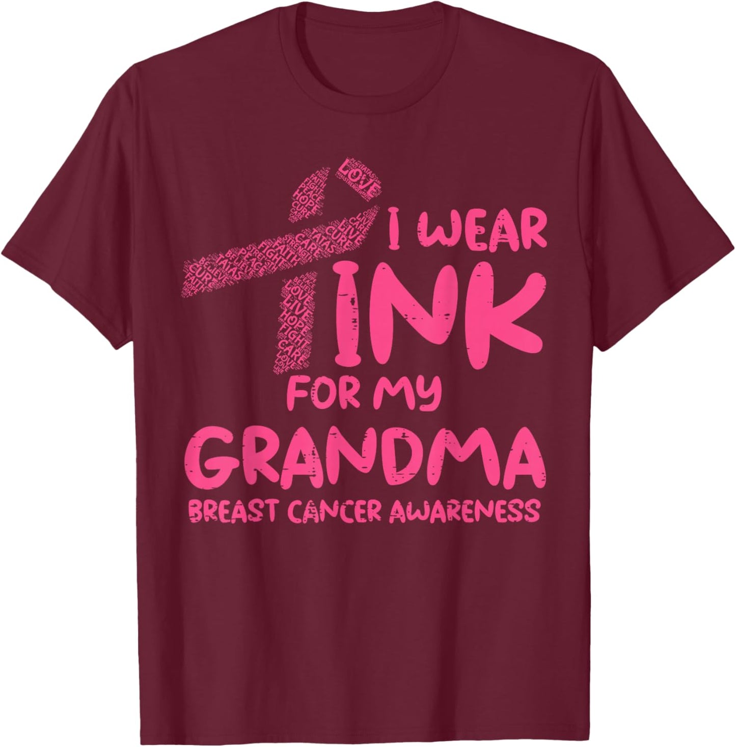 I Wear Pink for My Grandma Breast Cancer Awareness T-Shirt - T-Shirt | Maroon