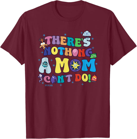 Disney Pixar Inside Out 2 Mother's Day Nothing Mom Can't Do T-Shirt - T-Shirt | Maroon