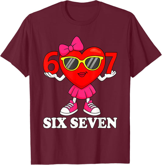 Funny Six Seven 67 Meme Valentines Day Women Girls Kids T-Shirt - T-Shirt | Maroon