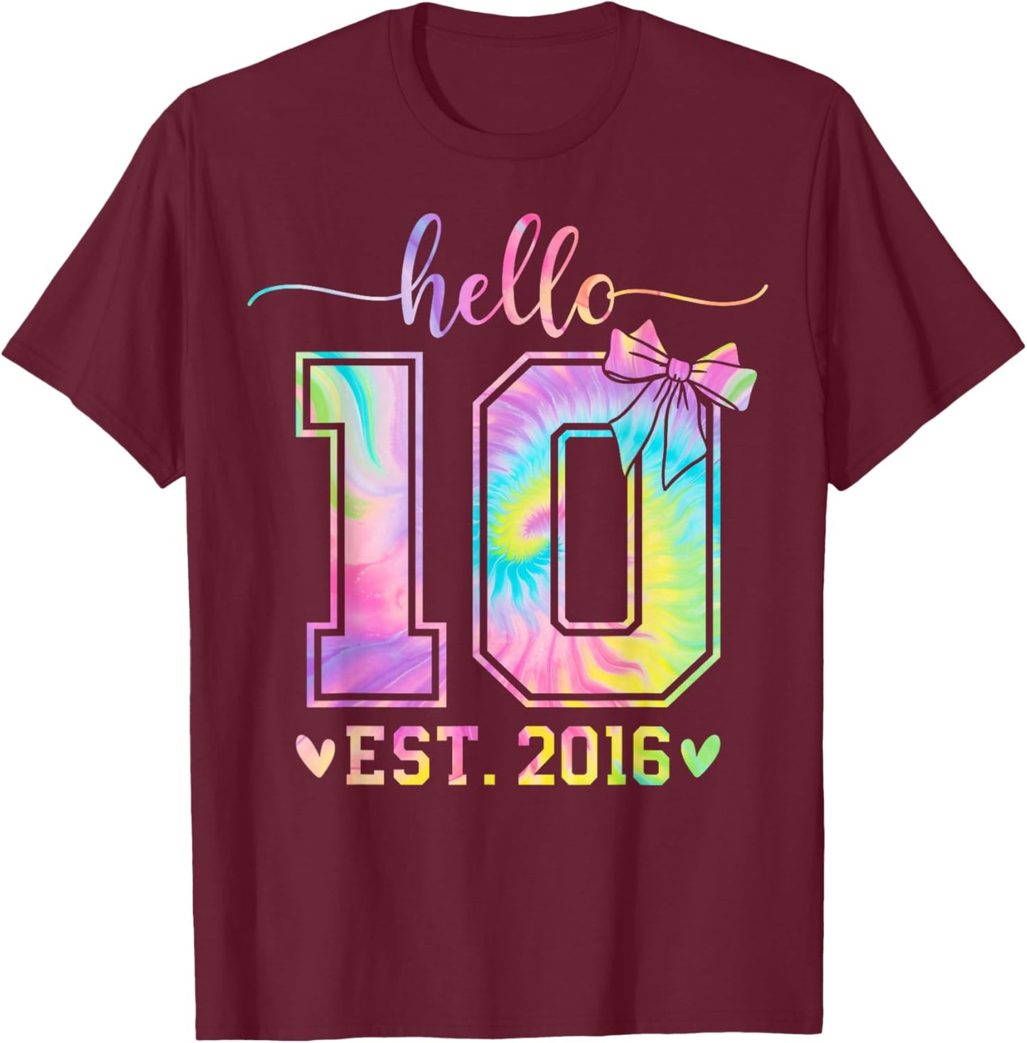 Hello Ten EST 2016 10th Birthday Coquette Bow 10 Year Girl T-Shirt - T-Shirt | Maroon