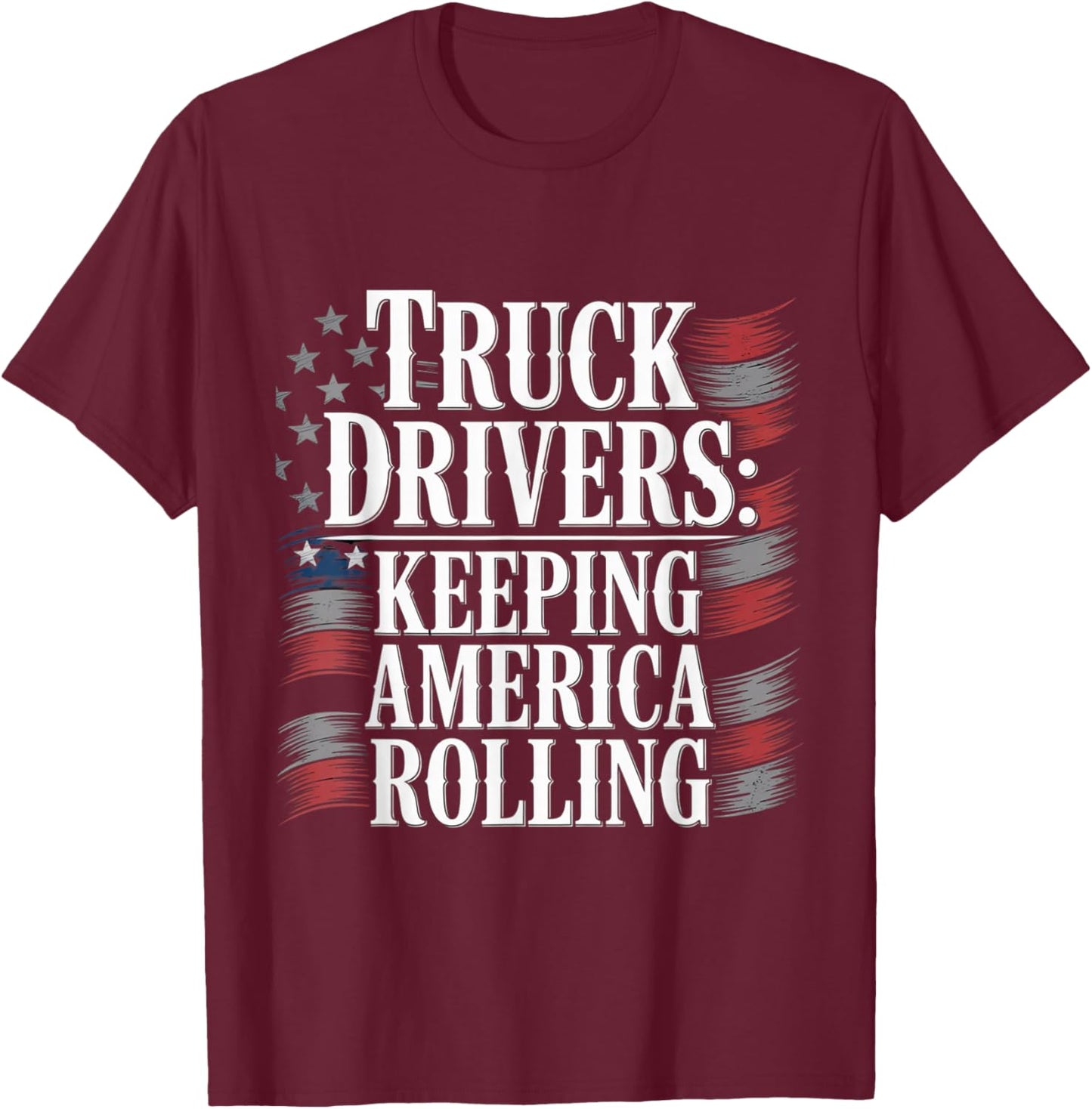 Truck Driver 18 Wheeler Trucker Semi Truck T-Shirt - T-Shirt | Maroon