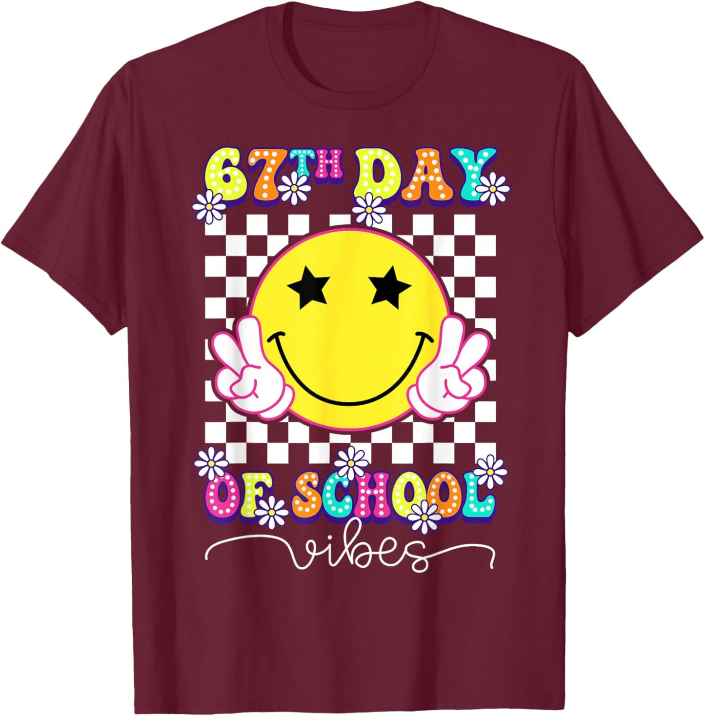 67th Day of School Vibes Funny Six Seven 67 Meme Slang T-Shirt - T-Shirt | Maroon