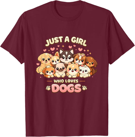 Just A Girl Who Loves Dogs Funny Puppy Lover Design T-Shirt - T-Shirt | Maroon