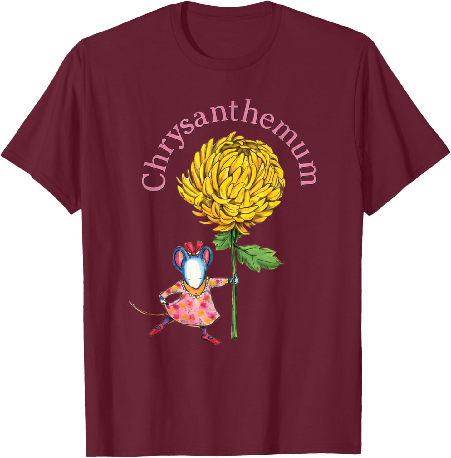Chrysanthemum A First Day of School T-Shirt - T-Shirt | Maroon