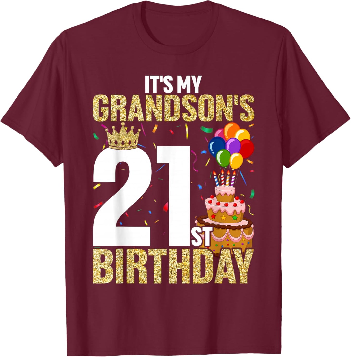 It's My Grandson's 21st Birthday 21 Years Old Guy T-Shirt - T-Shirt | Maroon