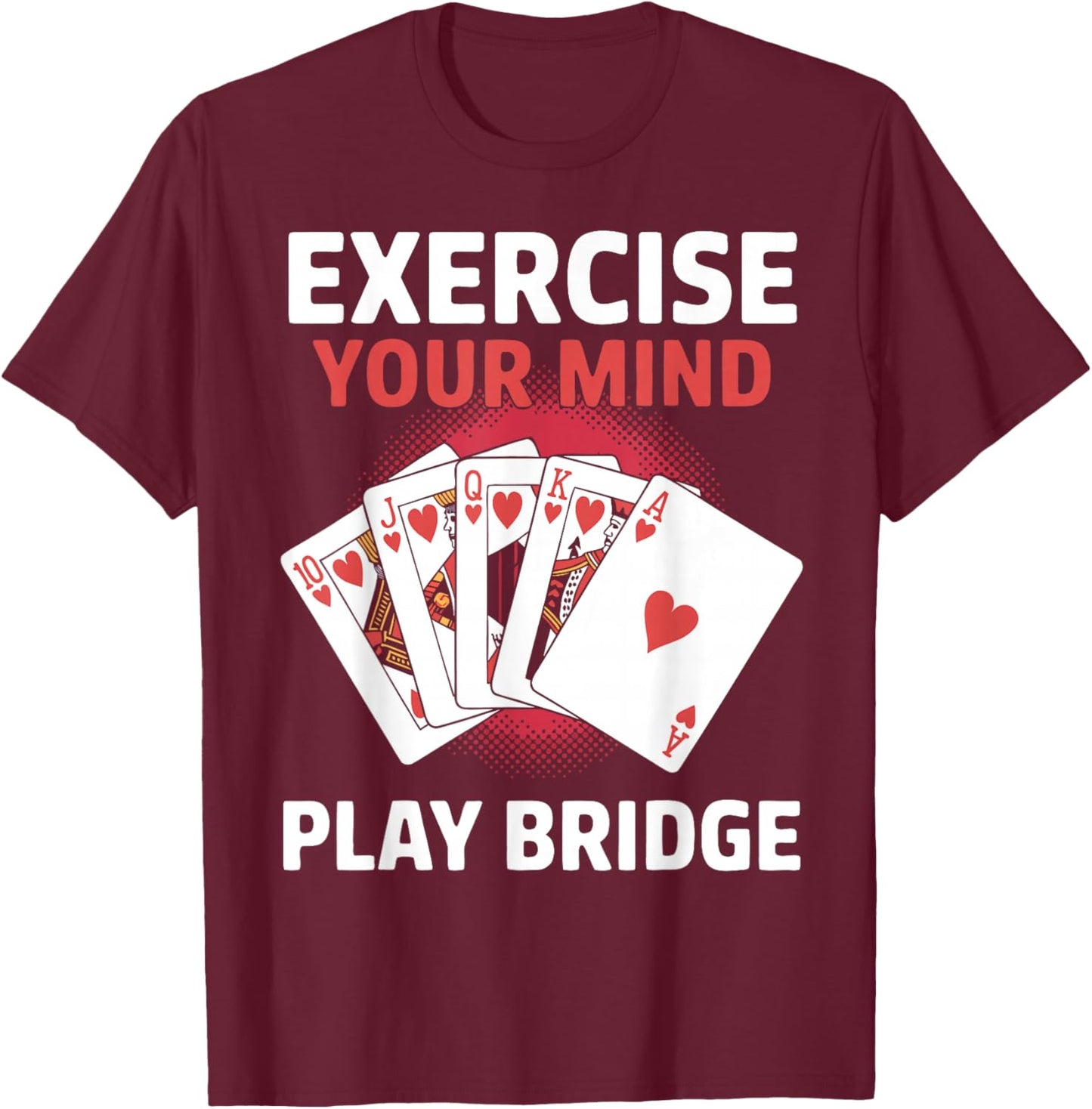 Bridge Player Exercise Contract Bridge T-Shirt - T-Shirt | Maroon