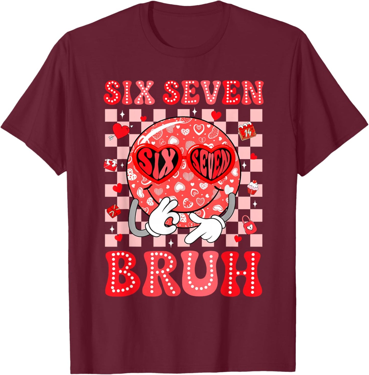 67 Meme Six Seven 6 7 Bruh Valentine Heart Boys Girls Kids T-Shirt - T-Shirt | Maroon