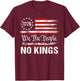 No Kings in America US Flag Vintage No Kings T-Shirt - T-Shirt | Maroon